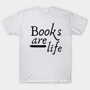 Books are Life T-Shirt